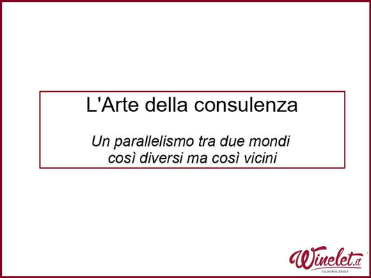 L'arte della Consulenza in Vino ed in Finanza